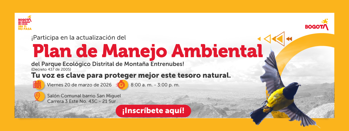 Participa en Plan de Manejo Ambiental del Parque Ecológico Distrital de Montaña Entrenubes!